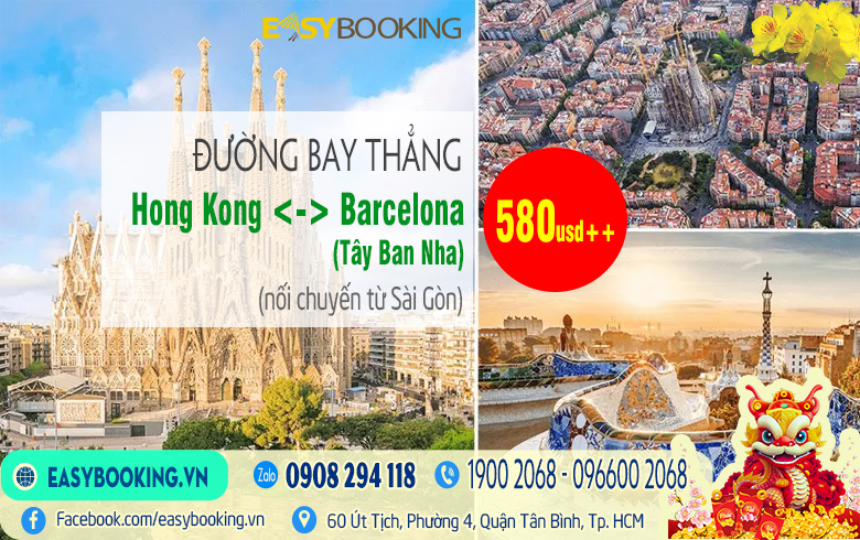 Mở lại đường bay thẳng Hong Kong đi Barcelona - Tây Ban Nha nối chuyến Việt Nam - liên hệ ngay Easybooking.vn hoặc Gia Huy để mua vé